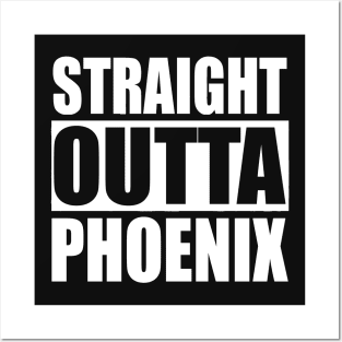 Straight Outta Phoenix Arizona Posters and Art